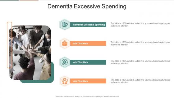 Dementia Excessive Spending In Powerpoint And Google Slides Cpb