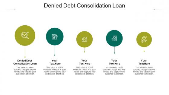 Denied debt consolidation loan ppt powerpoint presentation icon smartart cpb