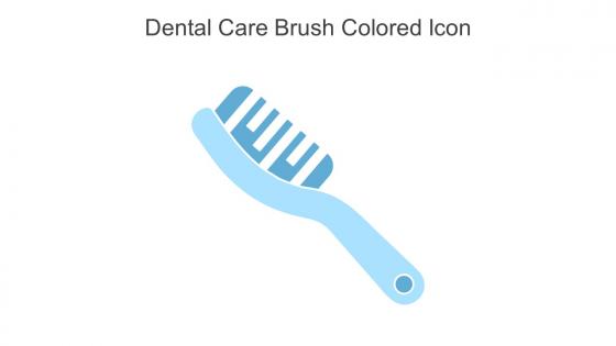 Dental Care Brush Colored Icon In Powerpoint Pptx Png And Editable Eps Format
