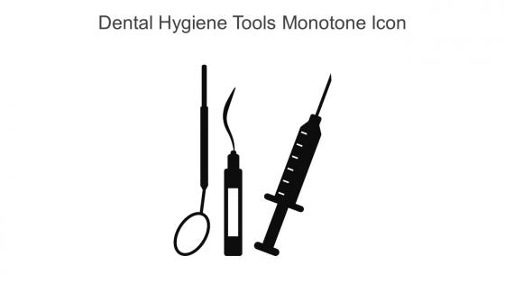 Dental Hygiene Tools Monotone Icon In Powerpoint Pptx Png And Editable Eps Format