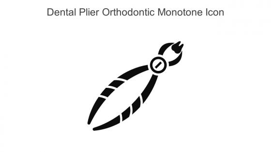 Dental Plier Orthodontic Monotone Icon In Powerpoint Pptx Png And Editable Eps Format