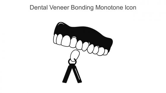 Dental Veneer Bonding Monotone Icon In Powerpoint Pptx Png And Editable Eps Format