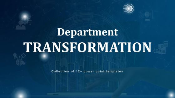 Department Transformation Powerpoint Ppt Template Bundles