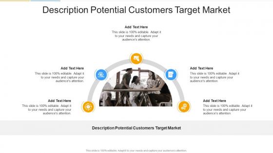 Description Potential Customers Target Market In Powerpoint And Google Slides Cpb