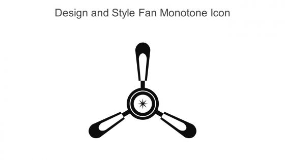 Design And Style Fan Monotone Icon In Powerpoint Pptx Png And Editable Eps Format