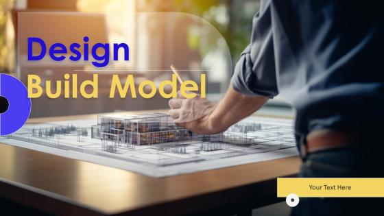 Design Build Model Powerpoint Presentation And Google Slides ICP