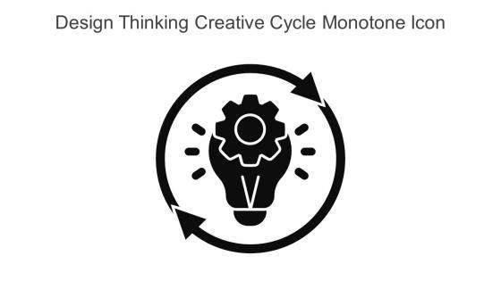 Design Thinking Creative Cycle Monotone Icon In Powerpoint Pptx Png And Editable Eps Format