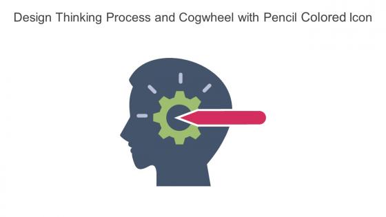 Design Thinking Process And Cogwheel With Pencil Colored Icon In Powerpoint Pptx Png And Editable Eps Format