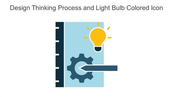 Design Thinking Process And Light Bulb Colored Icon In Powerpoint Pptx Png And Editable Eps Format