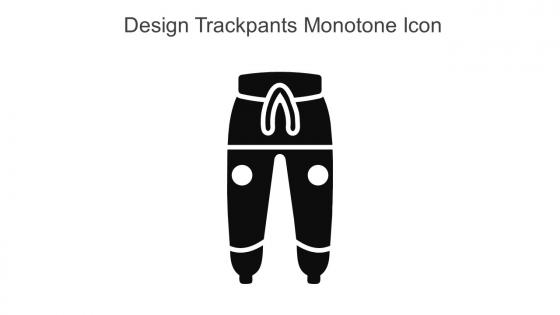 Design Trackpants Monotone Icon In Powerpoint Pptx Png And Editable Eps Format