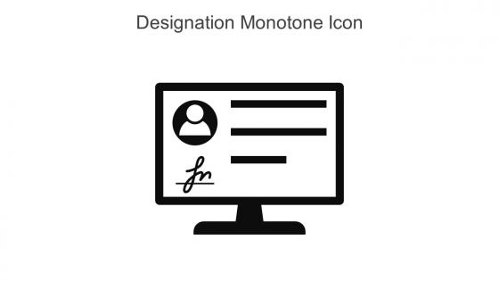 Designation Monotone Icon In Powerpoint Pptx Png And Editable Eps Format