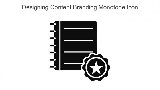 Designing Content Branding Monotone Icon In Powerpoint Pptx Png And Editable Eps Format