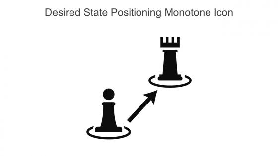 Desired State Positioning Monotone Icon In Powerpoint Pptx Png And Editable Eps Format