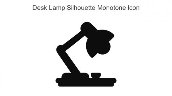 Desk Lamp Silhouette Monotone Icon In Powerpoint Pptx Png And Editable Eps Format