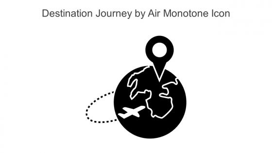 Destination Journey By Air Monotone Icon In Powerpoint Pptx Png And Editable Eps Format