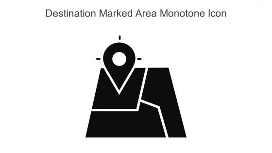 Destination Marked Area Monotone Icon In Powerpoint Pptx Png And Editable Eps Format