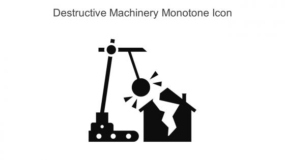 Destructive Machinery Monotone Icon In Powerpoint Pptx Png And Editable Eps Format