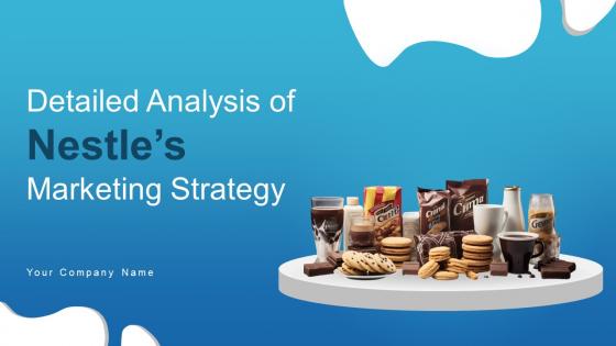 Detailed Analysis Of Nestles Marketing Strategy CD