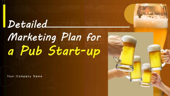 Detailed Marketing Plan For A Pub Start Up Powerpoint Ppt Template Bundles BP MM