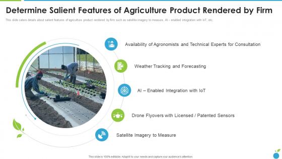 Determine Salient Features Of Agriculture Product Rendered Organic Farming Firm Pitch Deck
