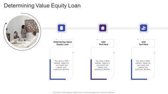Determining Value Equity Loan In Powerpoint And Google Slides Cpb