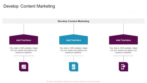 Develop Content Marketing In Powerpoint And Google Slides Cpb