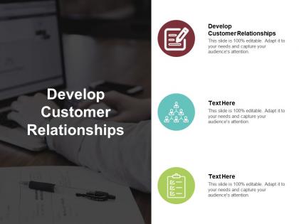 Develop customer relationships ppt powerpoint presentation file gridlines cpb