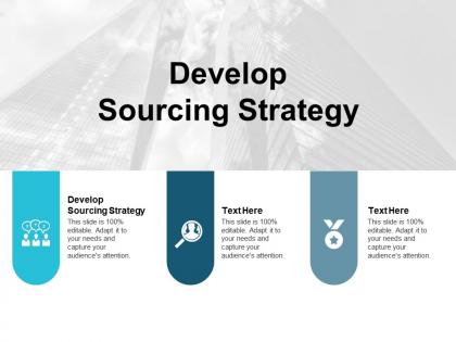 Develop sourcing strategy ppt powerpoint presentation gallery show cpb