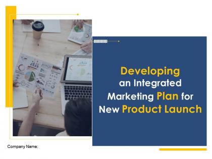 Developing an integrated marketing plan for new product launch powerpoint presentation slides