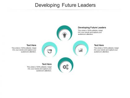 Developing future leaders ppt powerpoint presentation show topics cpb