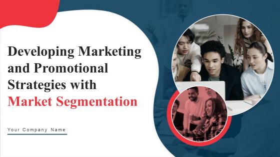 Developing Marketing And Promotional Strategies With Market Segmentation MKT CD V