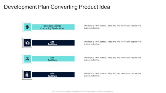 Development Plan Converting Product Idea In Powerpoint And Google Slides Cpb