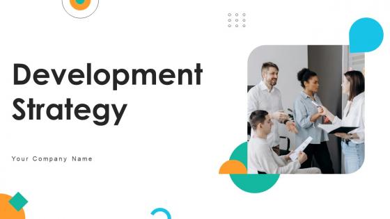 Development Strategy Powerpoint Ppt Template Bundles