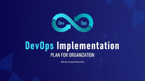 DevOps Implementation Plan For Organization Powerpoint Presentation Slides