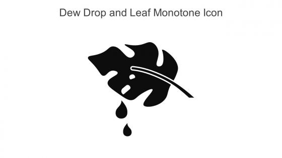 Dew Drop And Leaf Monotone Icon In Powerpoint Pptx Png And Editable Eps Format
