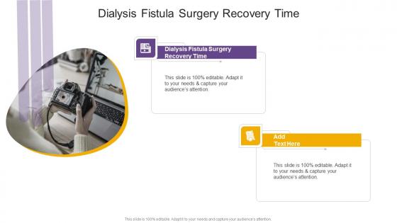 Dialysis Fistula Surgery Recovery Time In Powerpoint And Google Slides Cpb