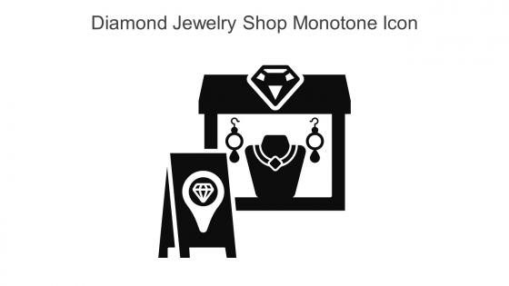 Diamond Jewelry Shop Monotone Icon In Powerpoint Pptx Png And Editable Eps Format