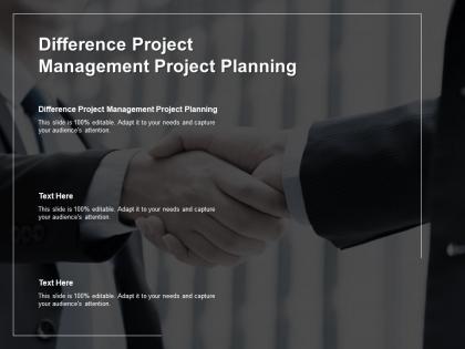 Difference project management project planning ppt powerpoint presentation icon example cpb
