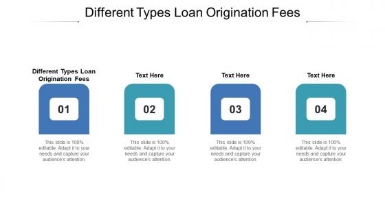 Different types loan origination fees ppt powerpoint presentation picture cpb