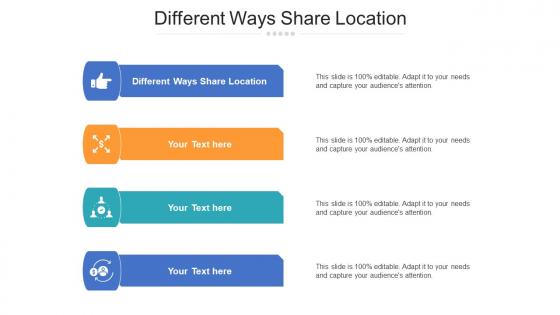 Different ways share location ppt powerpoint presentation show icon cpb