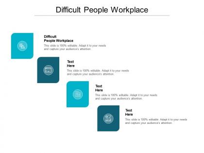 Difficult people workplace ppt powerpoint infographics example introduction cpb