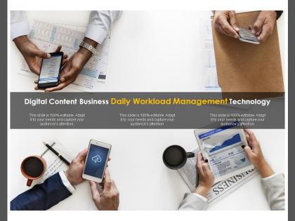 Digital content business daily workload management technology