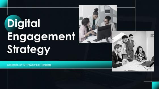 Digital Engagement Strategy Powerpoint Ppt Template Bundles
