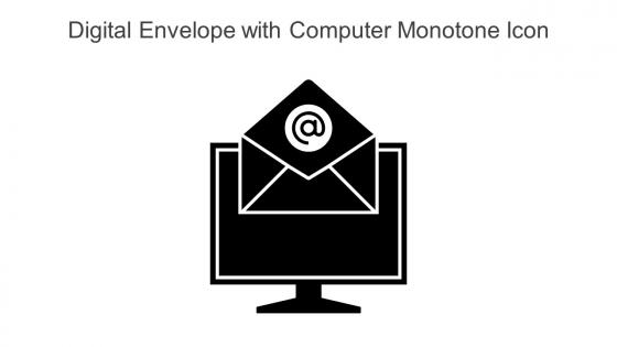 Digital Envelope With Computer Monotone Icon In Powerpoint Pptx Png And Editable Eps Format