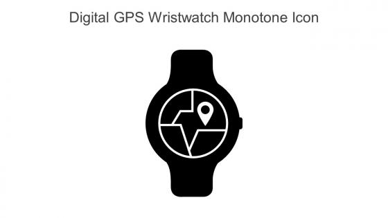 Digital Gps Wristwatch Monotone Icon In Powerpoint Pptx Png And Editable Eps Format