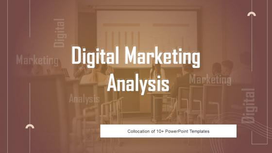 Digital Marketing Analysis Powerpoint PPT Template Bundles