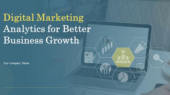 Digital Marketing Analytics For Better Business Growth Powerpoint Presentation Slides