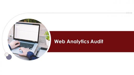 Digital Marketing Audit Of Website Web Analytics Audit Ppt Slides Images