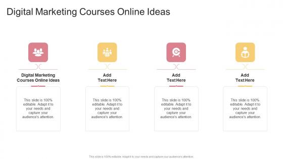 Digital Marketing Courses Online Ideas In Powerpoint And Google Slides Cpb