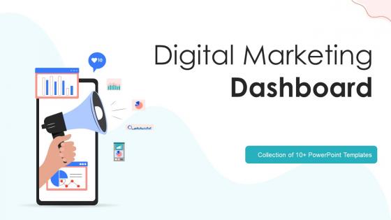 Digital Marketing Dashboard Powerpoint Ppt Template Bundles
